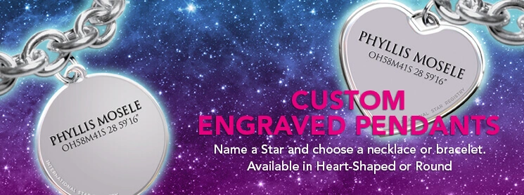 Sterling silver jewelry items engraved with the name of the star and the telescopic coordinates makes a heartfelt gift